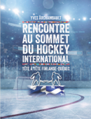 Rencontre au sommet du hockey international - Yves Archambault