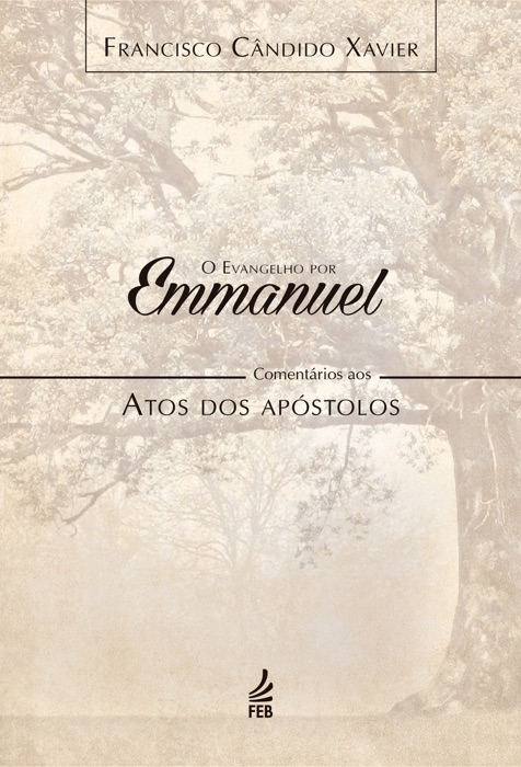 Evangelho por Emmanuel - Atos