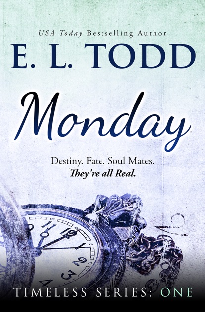 Monday (Timeless Series #1) By E. L. Todd On IBooks