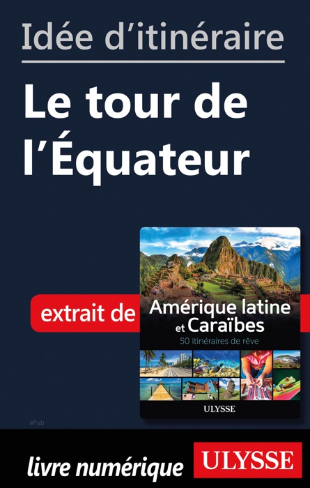 Idée d'itinéraire - Le tour de l'Équateur