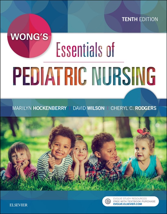 Wong's Essentials of Pediatric Nursing - E-Book