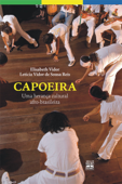 Capoeira - Elisabeth Vidor & Letícia Vidor de Sousa Reis