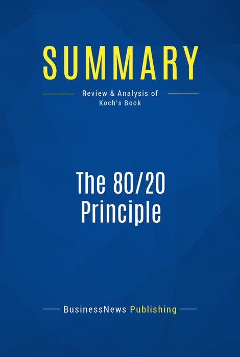 Summary: The 80/20 Principle