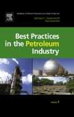 Handbook of Pollution Prevention and Cleaner Production Vol. 1: Best Practices in the Petroleum Industry (Enhanced Edition) - Nicholas P Cheremisinoff & Paul F. Rosenfeld