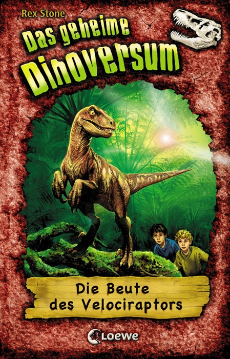 Das geheime Dinoversum 5 - Die Beute des Velociraptors