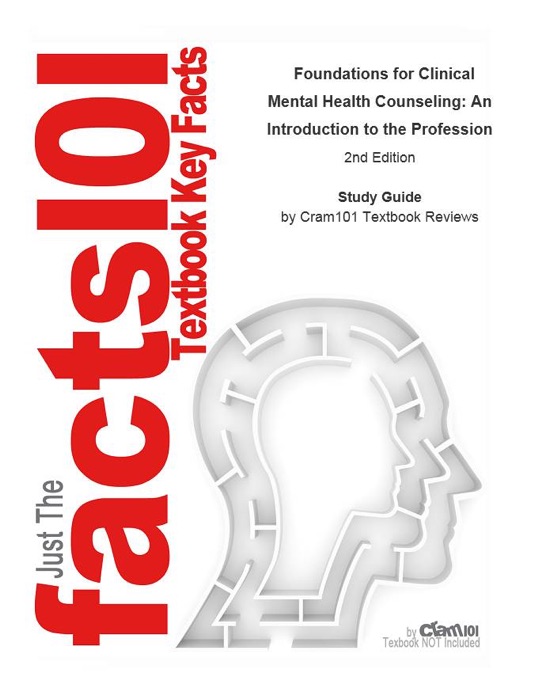 Foundations for Clinical Mental Health Counseling, An Introduction to the Profession