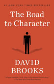 The Road to Character - David Brooks