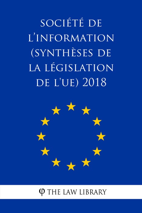 Société de l’information (Synthèses de la législation de l'UE) 2018