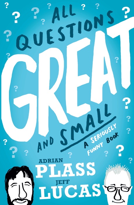 All Questions Great and Small