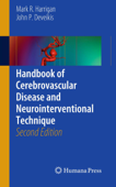 Handbook of Cerebrovascular Disease and Neurointerventional Technique - Mark R. Harrigan & John P. Deveikis