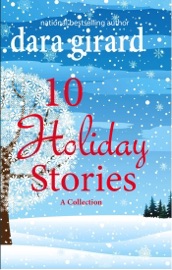 10 Holiday Stories: A Collection - Dara Girard by  Dara Girard PDF Download