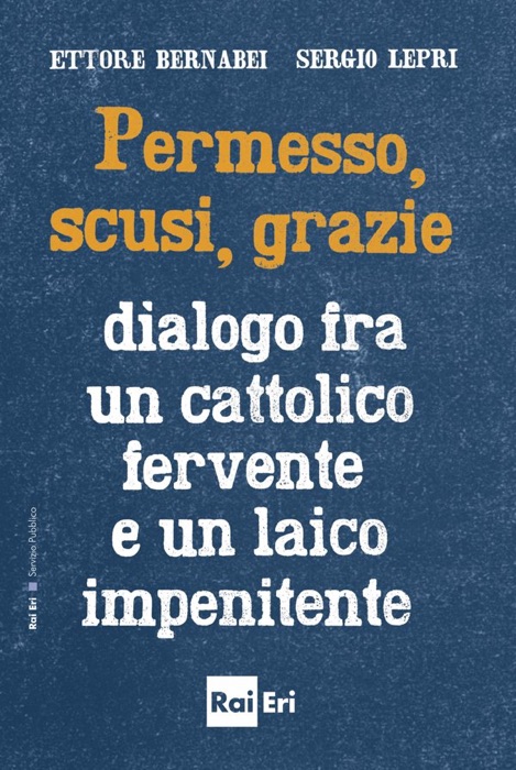 Permesso, scusi, grazie.