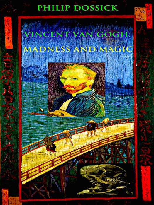 Vincent Van Gogh: Madness and Magic