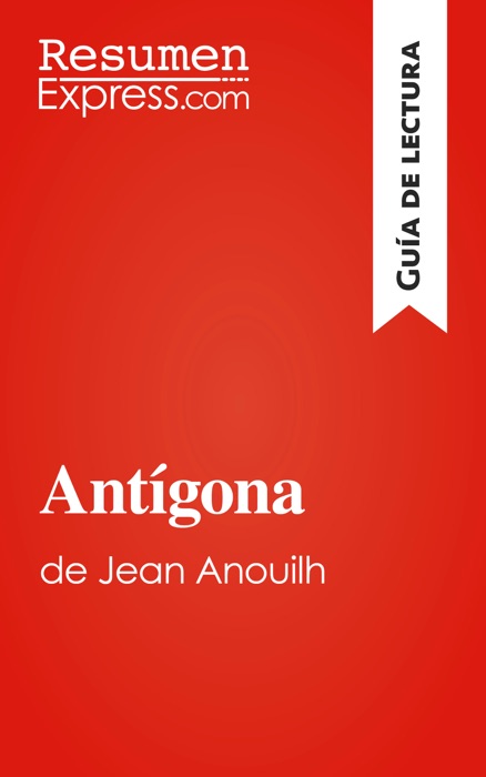 [Download] ~ Antígona de Jean Anouilh (Guía de lectura)  by ResumenExpress.com ~ eBook PDF Kindle ePub Free