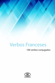 Verbos Franceses: 100 verbos conjugados - Editorial Karibdis