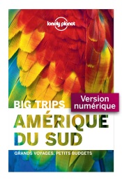 Big Trips - Amérique du sud