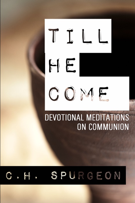 Till He Come: Biblical Meditations on Communion