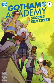 Gotham Academy: Second Semester (2016-) #2 - Brenden Fletcher, Karl Kerschl, Becky Cloonan, Adam Archer & Msassyk by  Brenden Fletcher, Karl Kerschl, Becky Cloonan, Adam Archer & Msassyk PDF Download