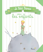 Le Petit Prince pour les enfants - Antoine de Saint-Exupéry