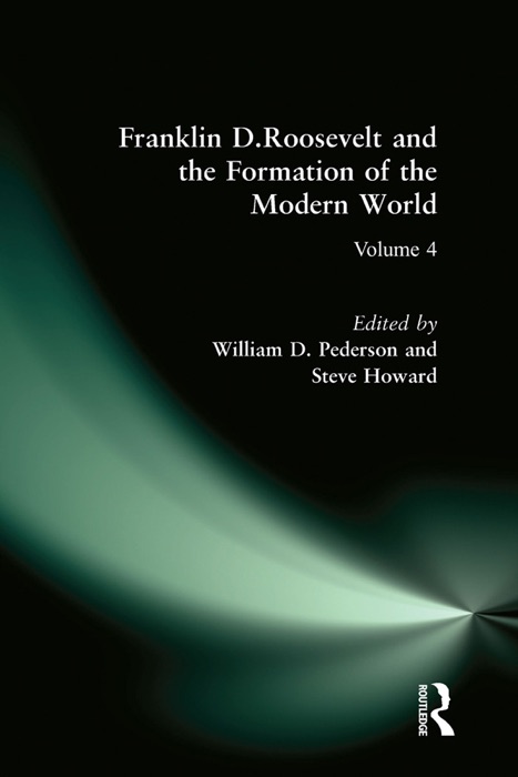 Franklin D.Roosevelt and the Formation of the Modern World