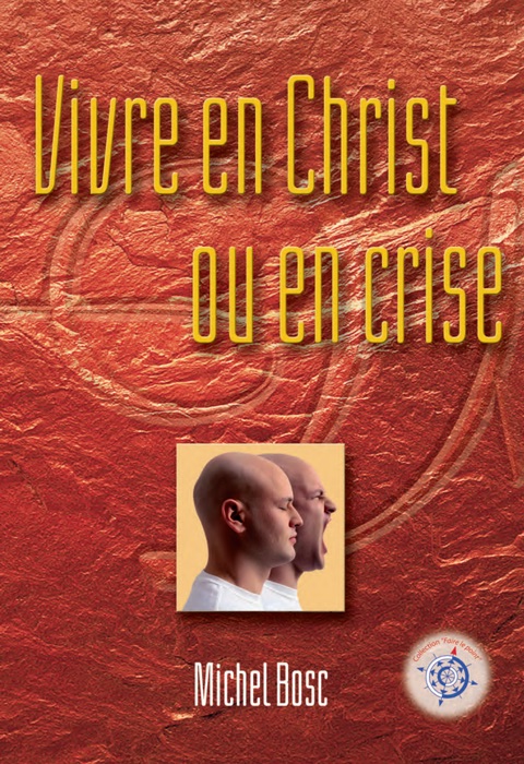 Vivre en Christ ou en crise