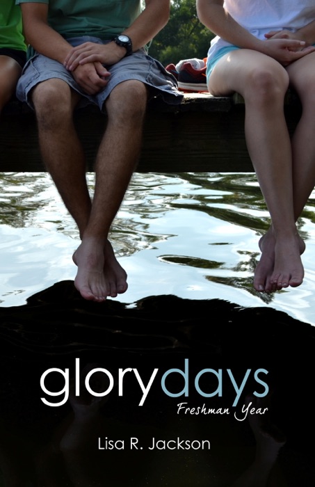 Glory Days: Freshman Year