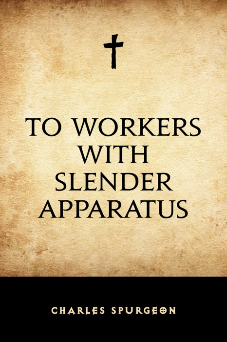 To Workers with Slender Apparatus