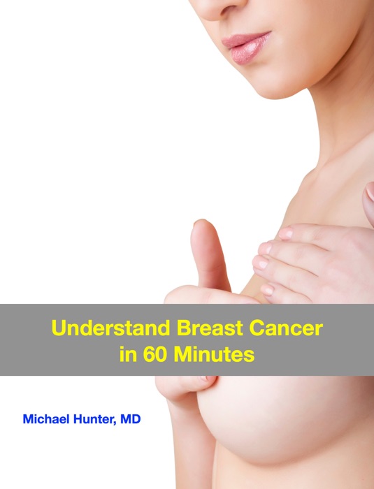 Understand Breast Cancer in 60 Minutes