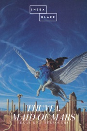 Thuvia, Maid of Mars - Edgar Rice Burroughs & Sheba Blake by  Edgar Rice Burroughs & Sheba Blake PDF Download
