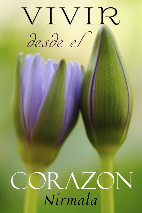 Vivir desde el Corazón (Living from the Heart)