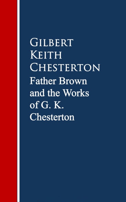 Father Brown and the Works G. K. Chesterton
