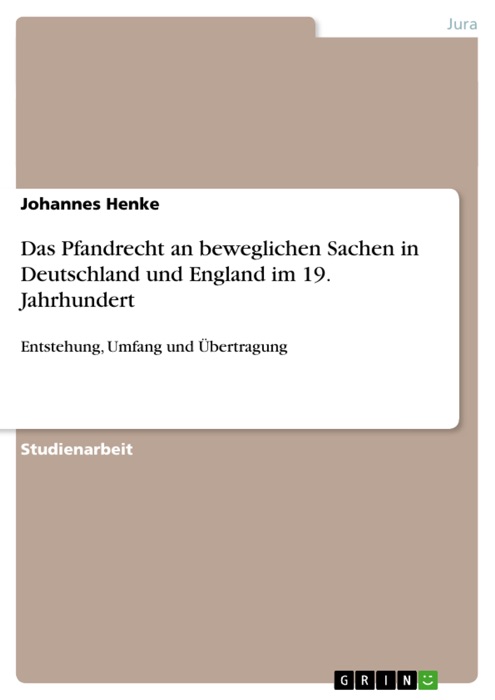 Das Pfandrecht an beweglichen Sachen in Deutschland und England im 19. Jahrhundert