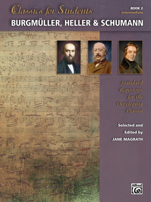 Classics for Students: Burgmüller, Heller & Schumann, Book 2