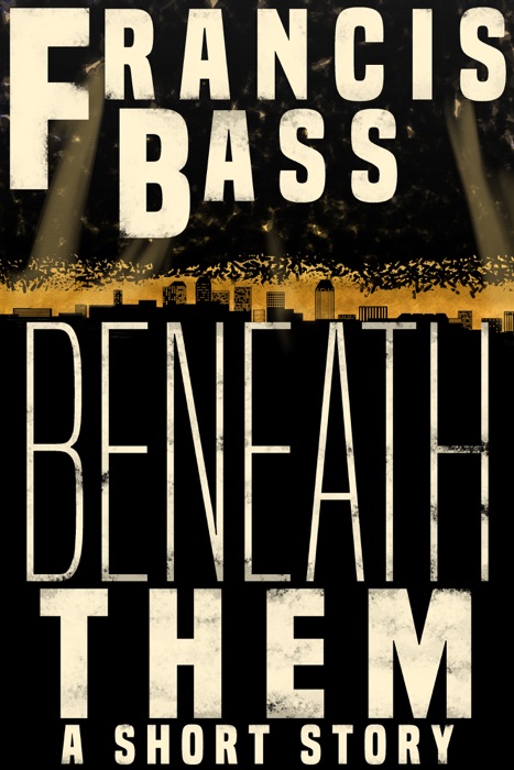 Beneath Them