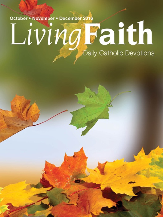 Living Faith: October, November, December 2016