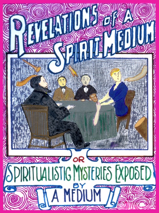 Revelations of a Spirit Medium