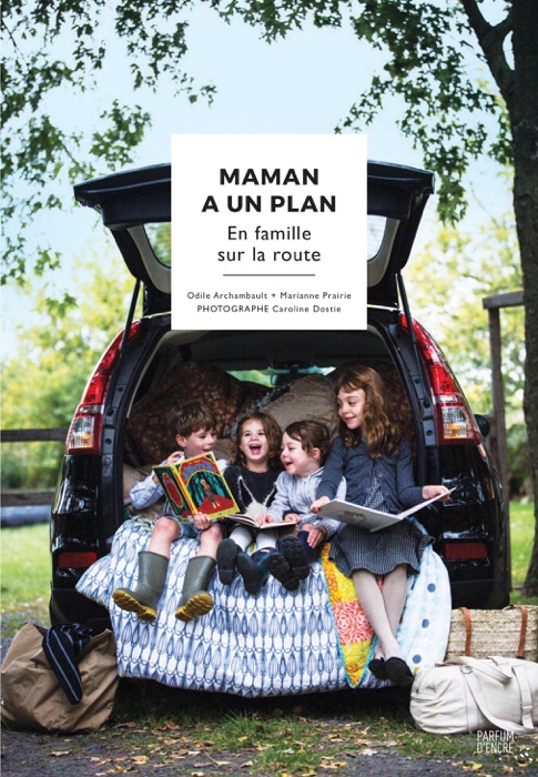 Maman a un plan : en famille sur la route