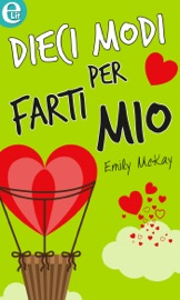Dieci modi per farti mio (eLit) - Emily McKay by  Emily McKay PDF Download