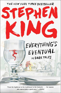 Everything's Eventual - Stephen King Everything's Eventual - Stephen King