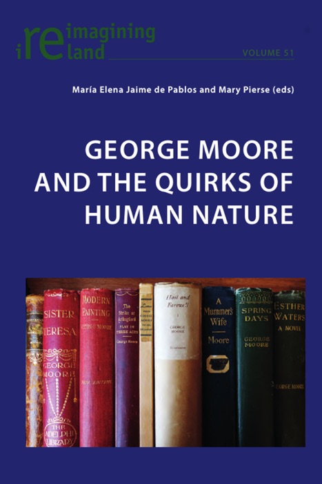 George Moore and the Quirks of Human Nature