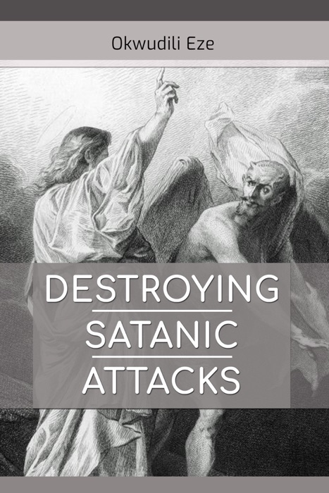 Destroying Satanic Attacks