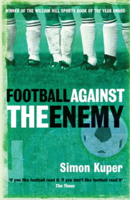 Simon Kuper - Football Against The Enemy artwork