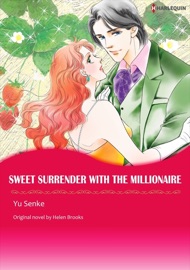 Sweet Surrender With The Millionaire(Harlequin Comics) - Yu Senke by  Yu Senke PDF Download