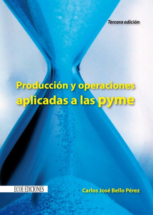 Producción y operaciones aplicadas a las pyme