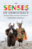 The Senses of Democracy - Francine R. Masiello