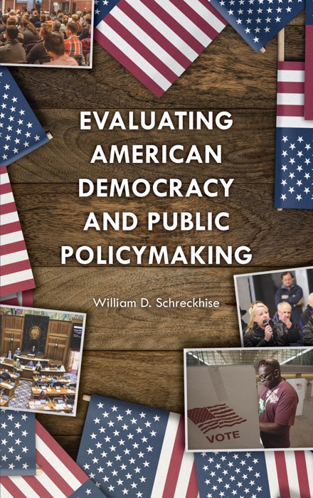 Evaluating American Democracy and Public Policymaking