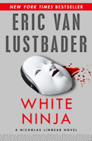 Eric Van Lustbader - White Ninja artwork