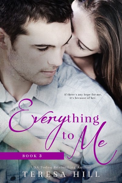 Everything To Me (Book 3)