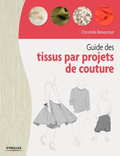 Guide des tissus par projet de couture - Christelle Beneytout