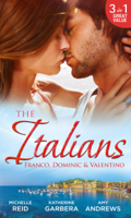 Michelle Reid, Katherine Garbera & Amy Andrews - The Italians: Franco, Dominic and Valentino artwork